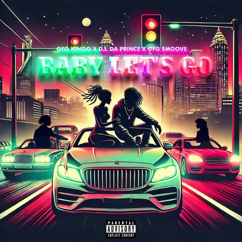 Baby Let's Go (feat. OFG Kingg & OFG Smoove)