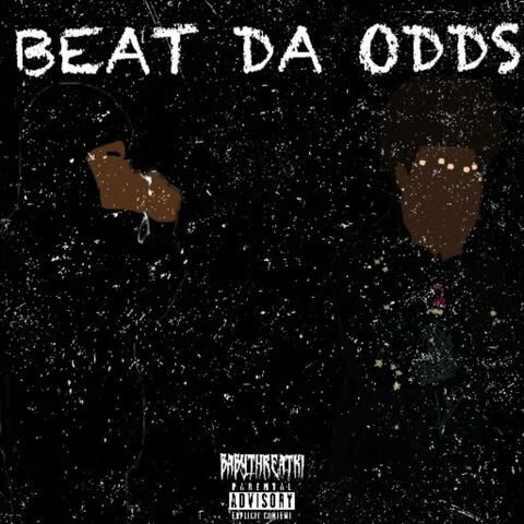 BEAT DA ODDS