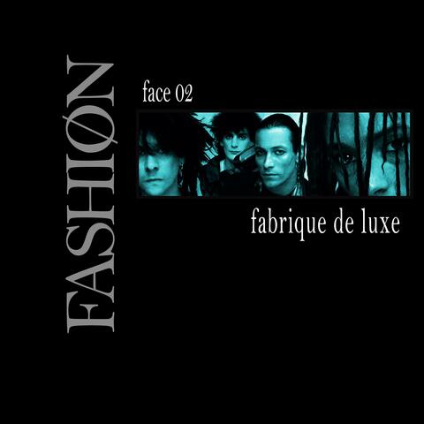 Fabrique De Luxe Face 02