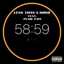 Less Than a Hour (feat. Pearl Papi)