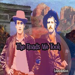 The Roads We Took