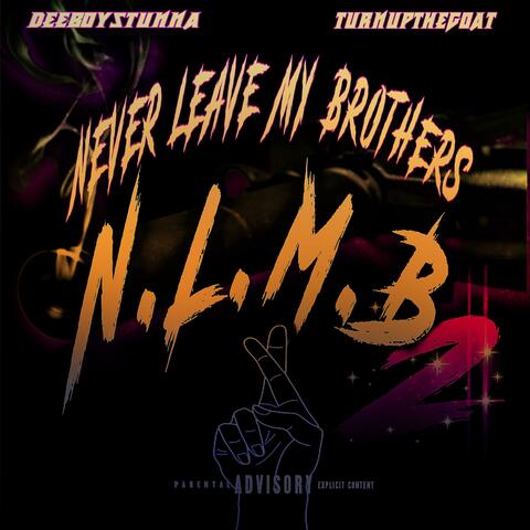 Nlmb 2 (feat. Turnupthegoat) [Neverleavemybrothers]