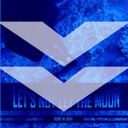 Let's Not Let The Moon (Slowed down + Reverb Version)