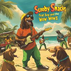 Scooby Snacks (feat. Bow And The Wow-Wow's)