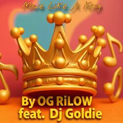 Move Like A KiNG (feat. Dj Goldie)