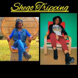Shego Tripping (feat. Yaszy B.)