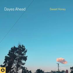Dayes Ahead