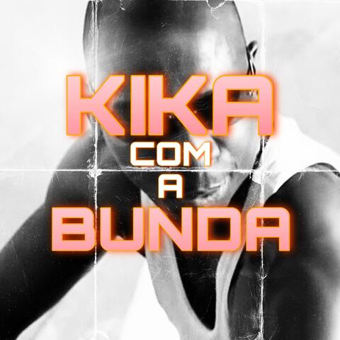 KIKA COM A BUNDA (feat. Mc Magrinho & MC NAHARA)