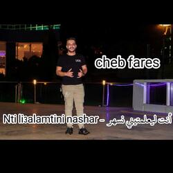 Nti li3alamtini nashar (feat. Cheb fares)