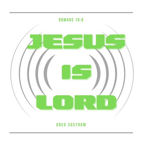 Jesus Is Lord