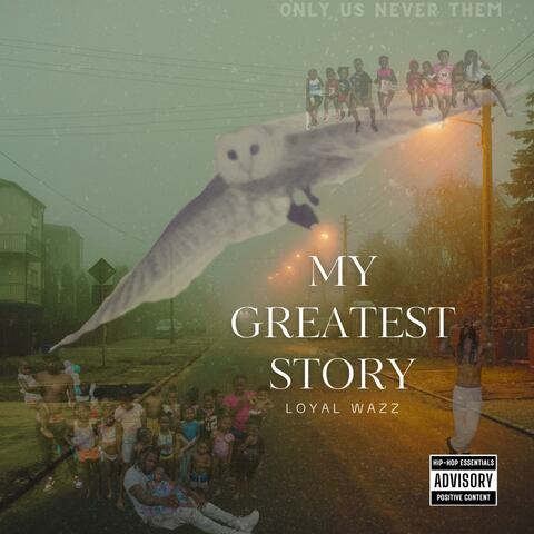 MY GREATEST STORY