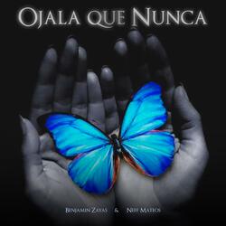 Ojala que nunca (feat. Neff Mateos)