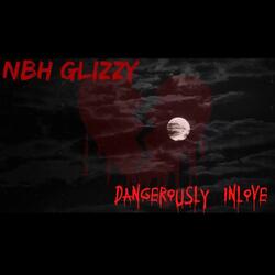 NBHGLIZZY (Dangerously Inlove)