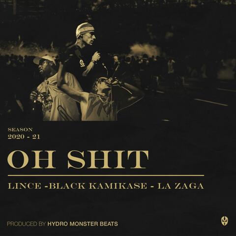 OHshit (feat. Blackamikase & La Zaga)