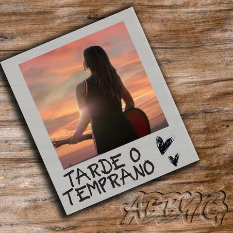 Tarde o temprano