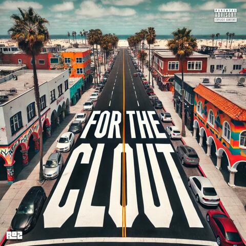 For The Clout