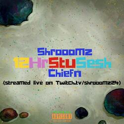 12HrStuSesh (feat. CHIEFN)