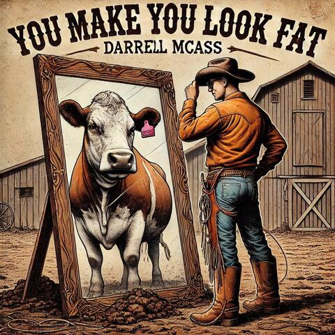 You make you look fat