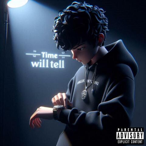 Time Will Tell