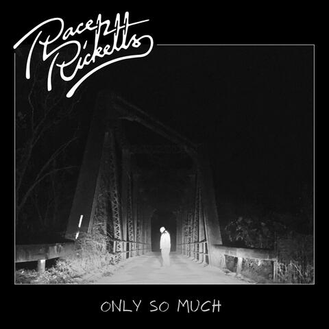 Only So Much
