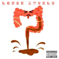 Loose Bowels