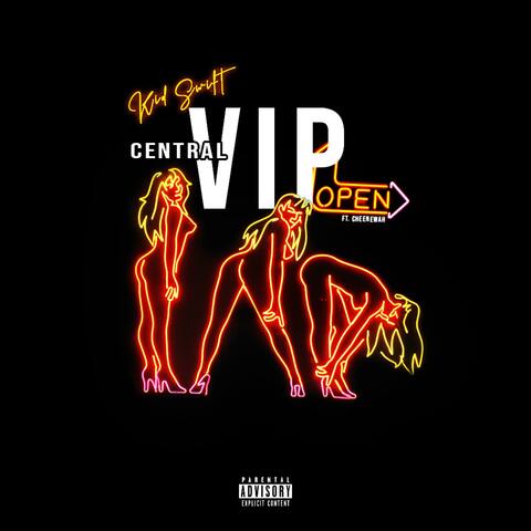 Central VIP (feat. Cheenewah)