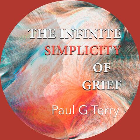 The Infinite Simplicity of Grief