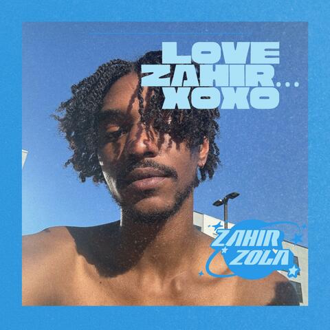 Love, Zahir... XOXO