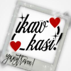 ikaw kasi!
