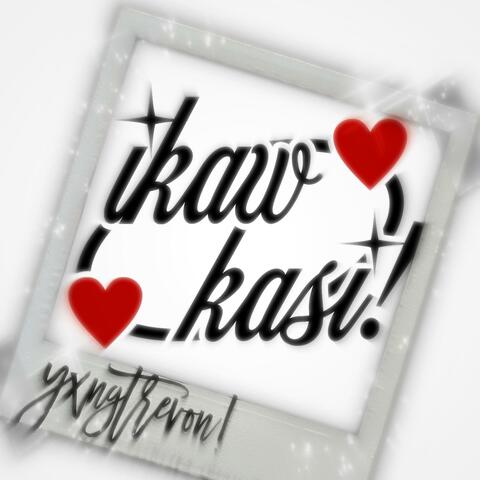 ikaw kasi!