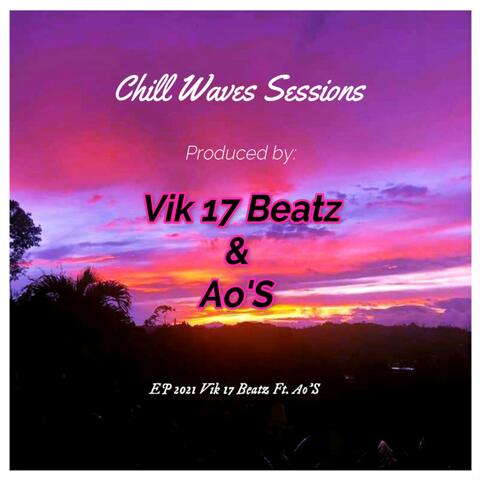 Chill Waves Sessions (feat. Vik 17 Beatz)