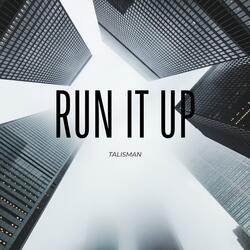 Run it up