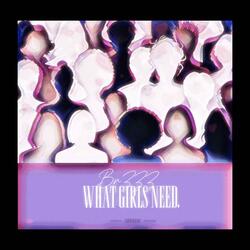 WHAT GIRLS NEED.