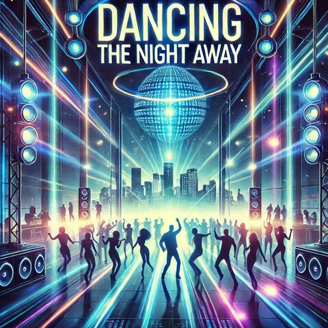 Dancing the Night Away