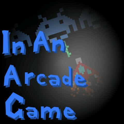 In An Arcade Game