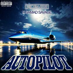 Autopilot (feat. Samad Savage) (Clean Version)