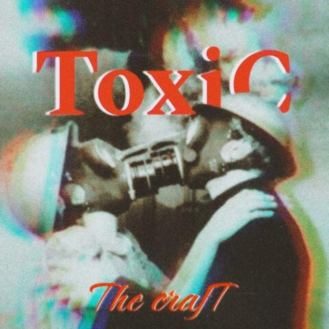 Toxic (feat. AJ craft, Dicey Ralf & Leyian)