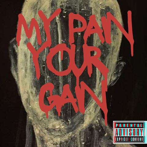 My Pain, Your Gain