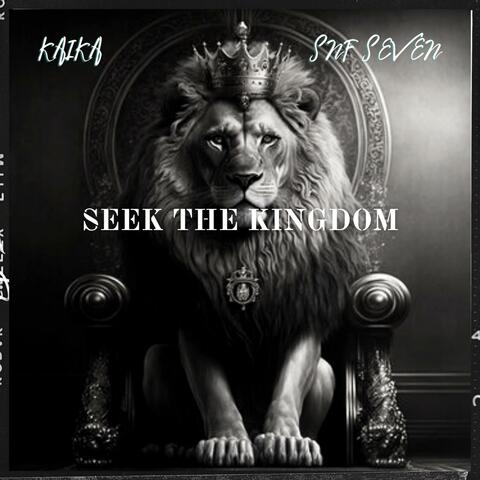 Seek The Kingdom (feat. SnF Seven)