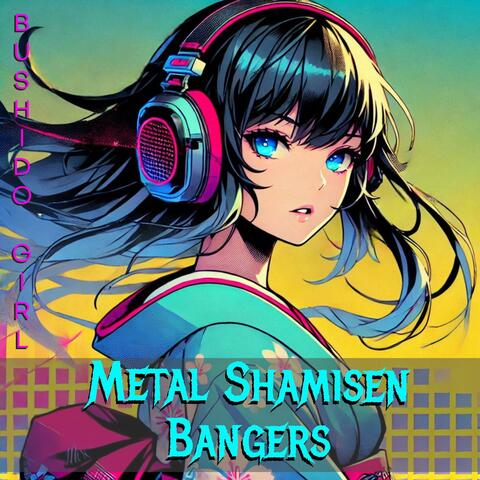 Metal Shamisen Bangers
