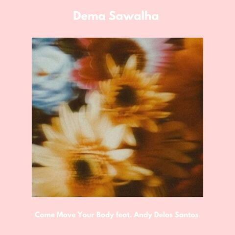 Come Move Your Body (feat. Andy Delos Santos)