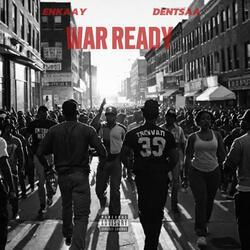 WAR READY (feat. Dentsaa)