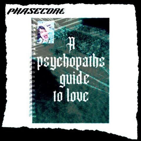 A psychopaths guide to love