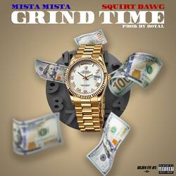 Grind Time (feat. Squirt Dawg)