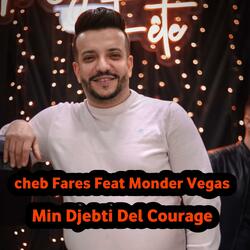 Min Djebti Del Courage (feat. Cheb fares)