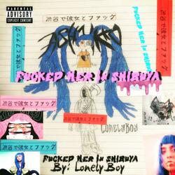 Fucked Her In Shibuya