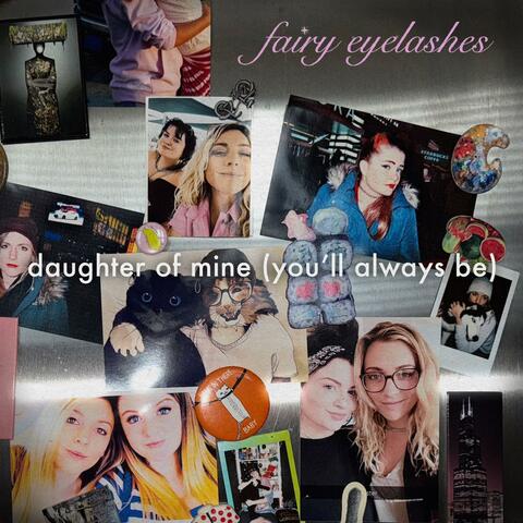 Daughter Of Mine (You'll Always Be)
