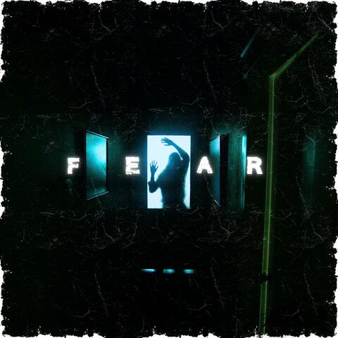 Fear (feat. Let Me Bleed)
