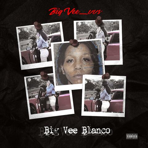 Big Vee Blanco
