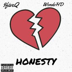 Honesty (feat. Wondo HD)